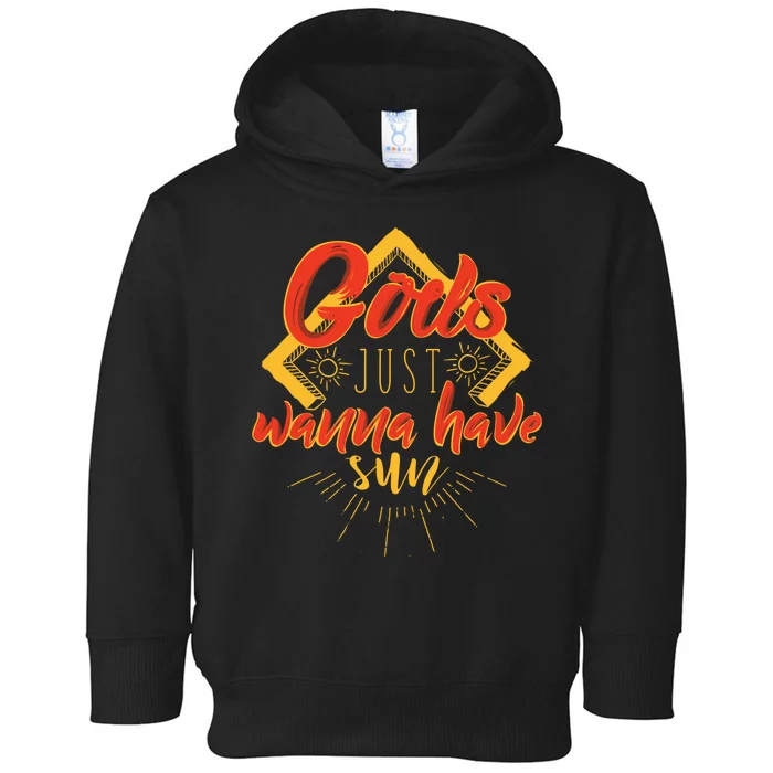 Gods Wanna Have Sun Toddler Hoodie