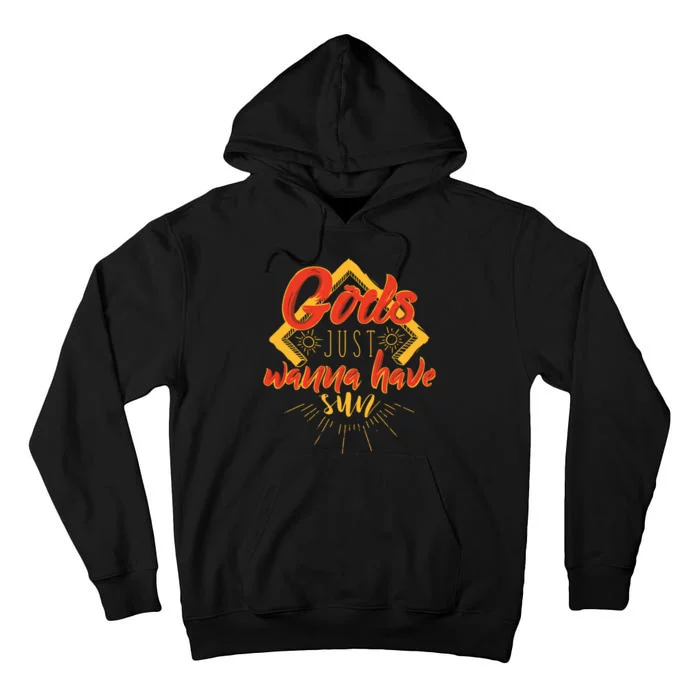 Gods Wanna Have Sun Tall Hoodie