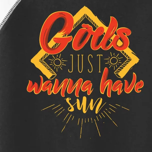 Gods Wanna Have Sun Toddler Fine Jersey T-Shirt