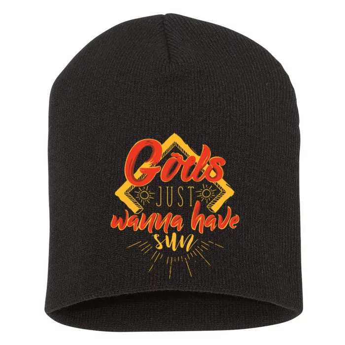 Gods Wanna Have Sun Short Acrylic Beanie