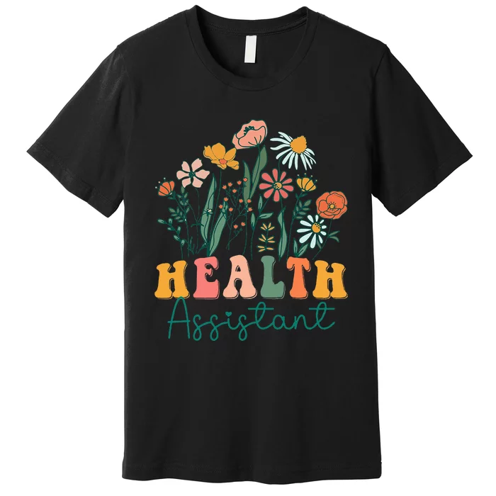 Groovy Wildflower Health Assistant Premium T-Shirt