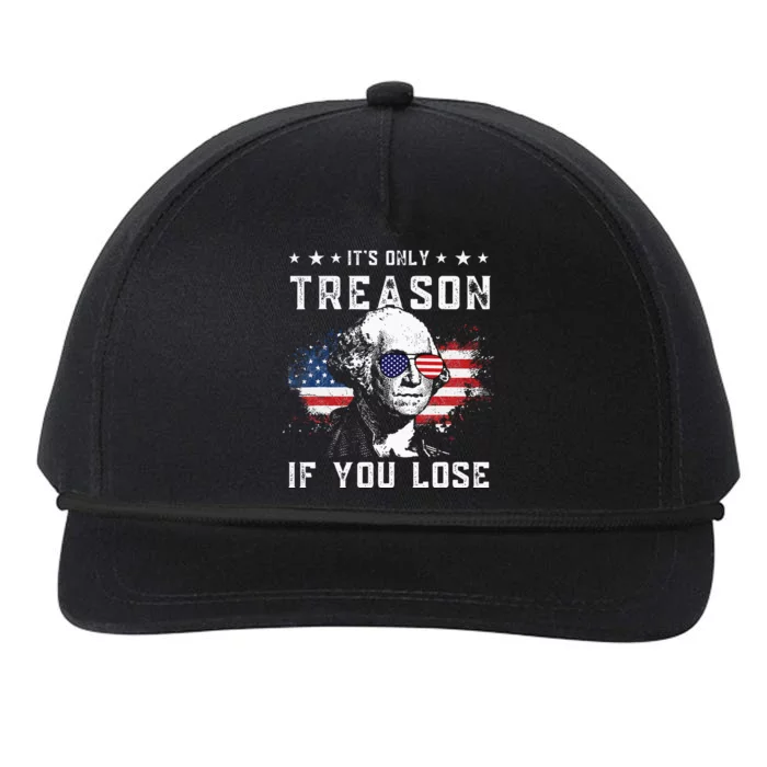 George Washington Its Only Treason If You Lose 4th Of July Snapback Five-Panel Rope Hat