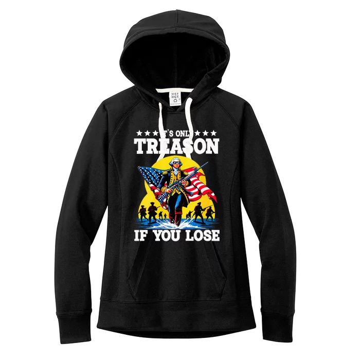 George Washington ItS Only Treason If You Lose Women's Fleece Hoodie