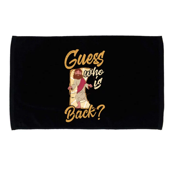 Guess Who Is Back God Palm Sunday Holy Week Religious Gift Microfiber Hand Towel