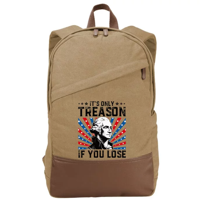 George Washington ItS Only Treason If You Lose 4th Of July Cotton Canvas Backpack