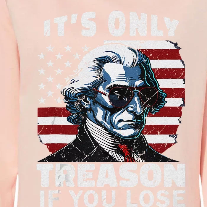 George Washington Its Only Treason If You Lose Womens California Wash Sweatshirt