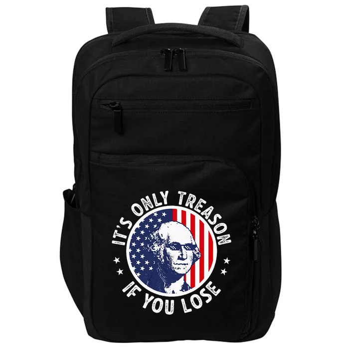 George Washington ItS Only Treason If You Lose Impact Tech Backpack