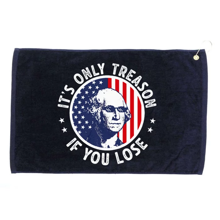 George Washington ItS Only Treason If You Lose Grommeted Golf Towel