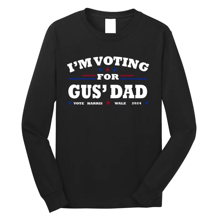 Gus Walz IM Voting For Gus Dad Tim Walz Long Sleeve Shirt