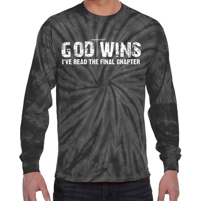 God Wins I Ve Read The Final Chapter Christian Faith Lover Tie-Dye Long Sleeve Shirt