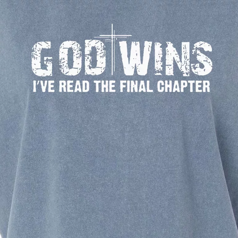 God Wins I Ve Read The Final Chapter Christian Faith Lover Garment-Dyed Women's Muscle Tee