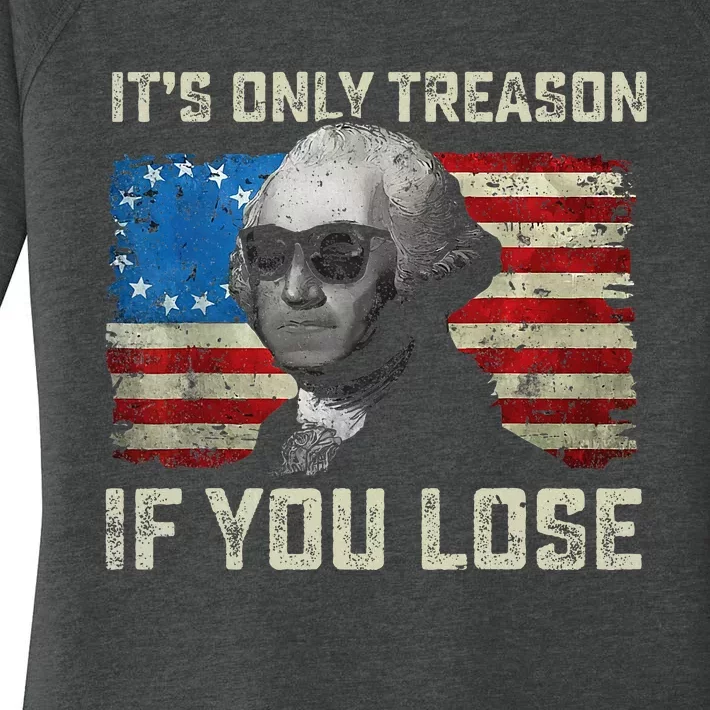 George Washington ItS Only Treason If You Lose 4th Of July Women's Perfect Tri Tunic Long Sleeve Shirt