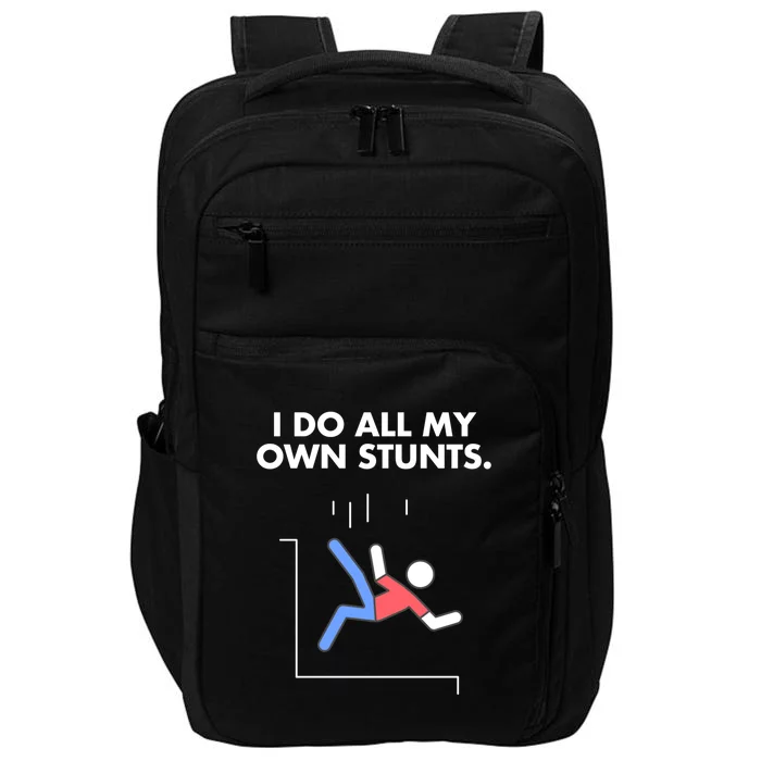 Get Well I Do My Own Stunts Funny Injury Gift Impact Tech Backpack