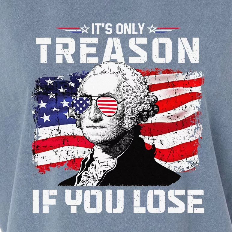 George Washington It's Only Treason If You Lose 4th Of July Garment-Dyed Women's Muscle Tee