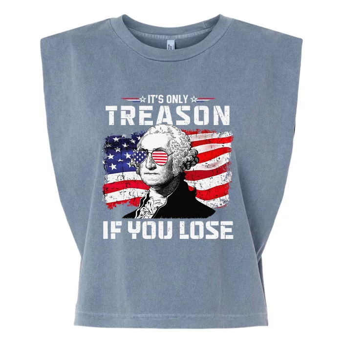 George Washington It's Only Treason If You Lose 4th Of July Garment-Dyed Women's Muscle Tee