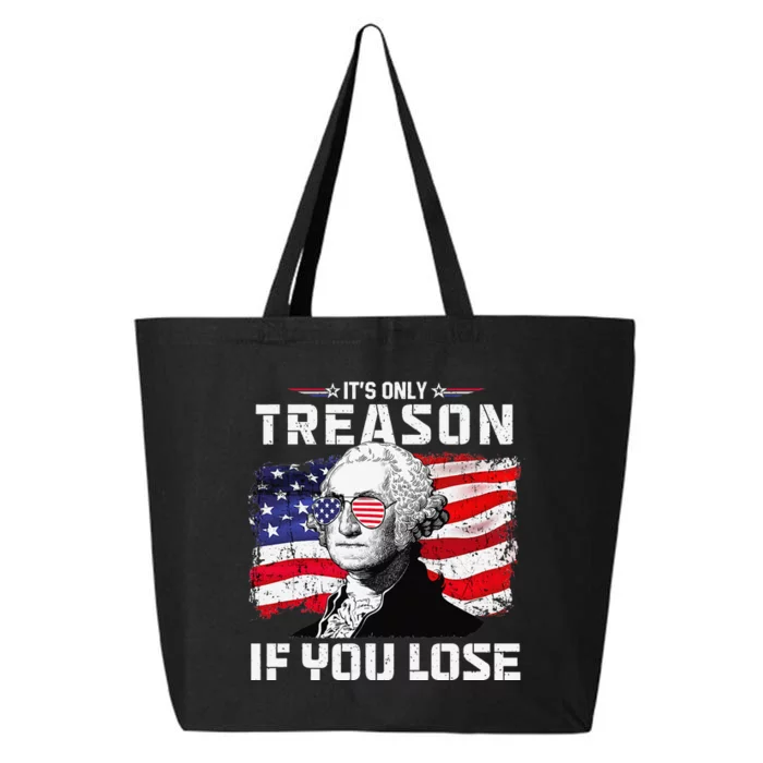 George Washington It's Only Treason If You Lose 4th Of July 25L Jumbo Tote