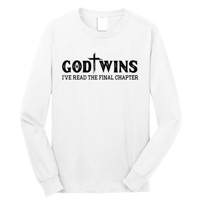 God Wins I Ve Read The Final Chapter Christian Cross Long Sleeve Shirt