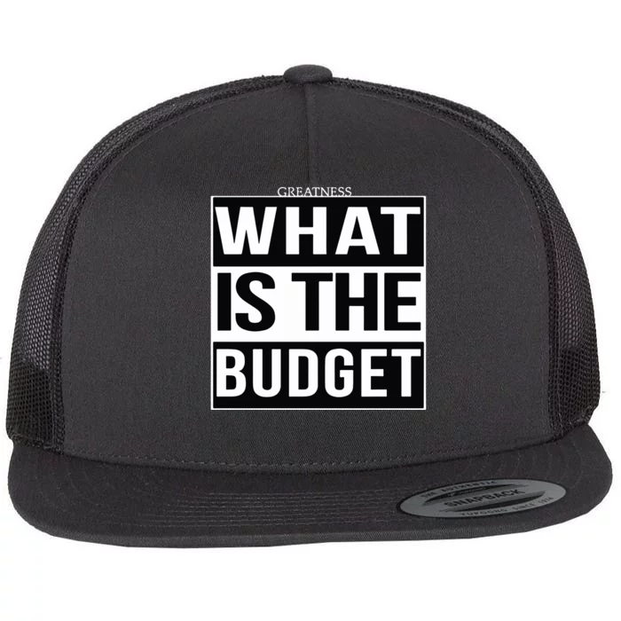 Greatness What Is The Budget Flat Bill Trucker Hat