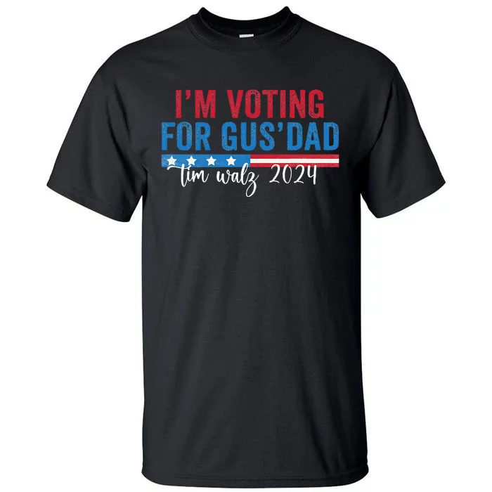 Gus Walz IM Voting For Gus Dad Tall T-Shirt