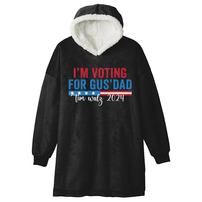 Gus Walz IM Voting For Gus Dad Hooded Wearable Blanket