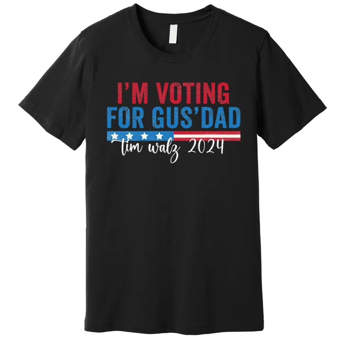 Gus Walz IM Voting For Gus Dad Premium T-Shirt