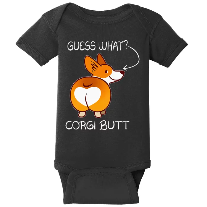 Guess What ItS Corgi Butt Cute Funny Corgi For Pet Owners Baby Bodysuit