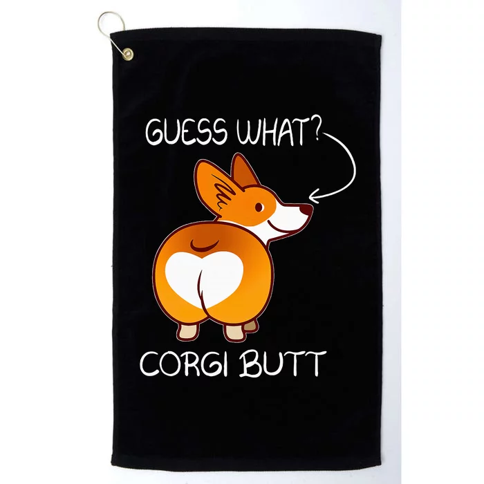 Guess What ItS Corgi Butt Cute Funny Corgi For Pet Owners Platinum Collection Golf Towel