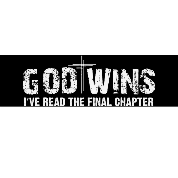 God Wins IVe Read The Final Chapter Bumper Sticker