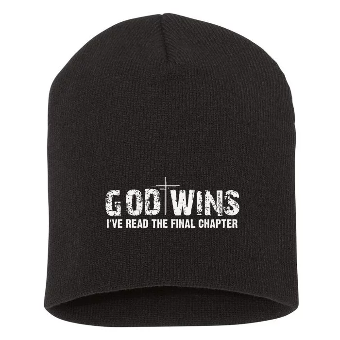 God Wins IVe Read The Final Chapter Short Acrylic Beanie