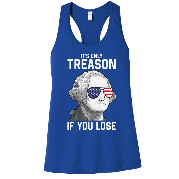 George Washington ItS Only Treason If You Lose Women's Racerback Tank