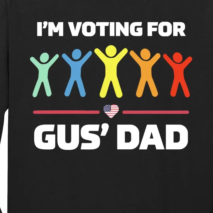 Gus Walz IM Voting For Gus Dad Election Tall Long Sleeve T-Shirt