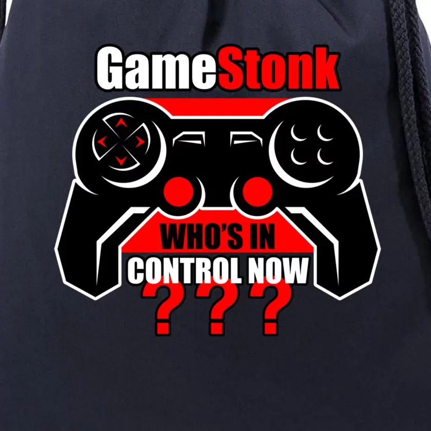 Gamestonk Who’s In Control Now Gamestick Stop Game Stonk Gme Cool Gift Drawstring Bag