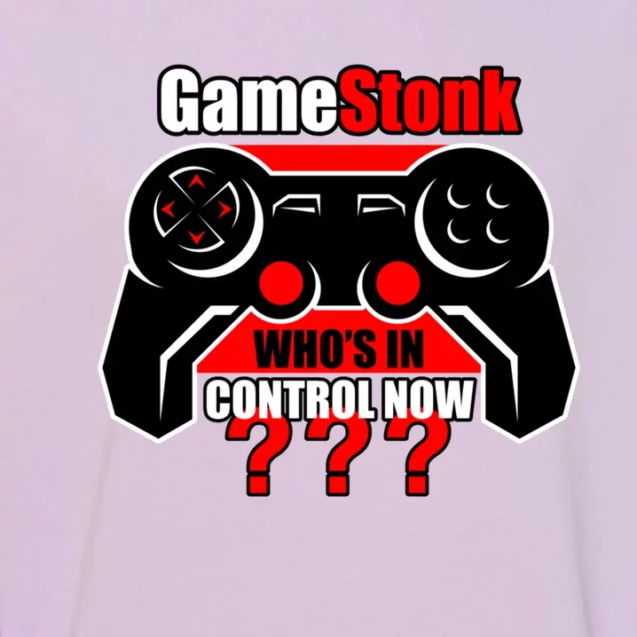 Gamestonk Who’s In Control Now Gamestick Stop Game Stonk Gme Cool Gift Garment-Dyed Sweatshirt