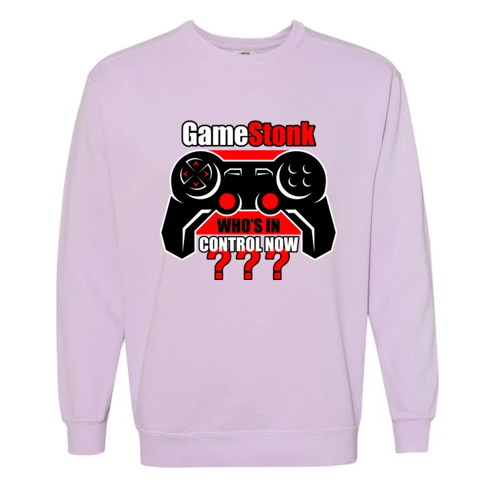 Gamestonk Who’s In Control Now Gamestick Stop Game Stonk Gme Cool Gift Garment-Dyed Sweatshirt