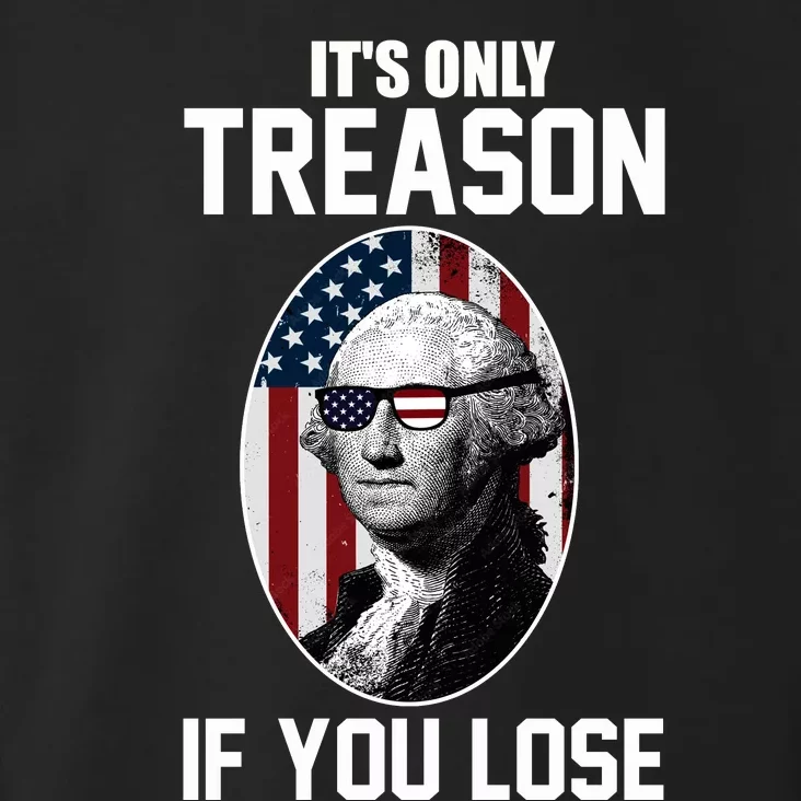 George Washington It's Only Treason If You Lose Toddler Hoodie