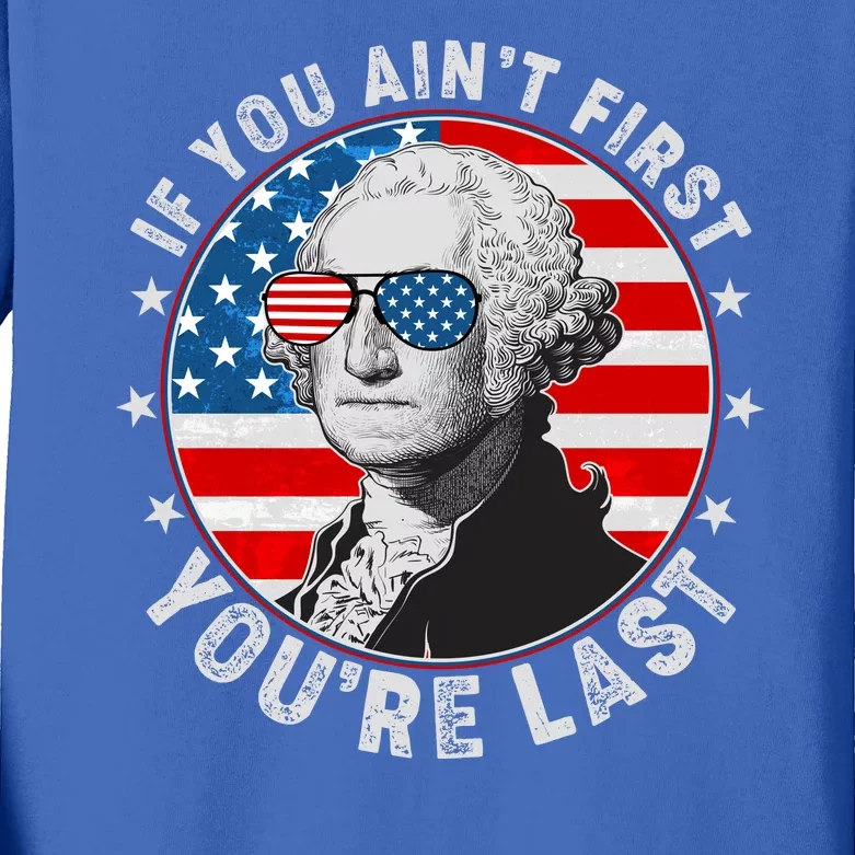 George Washington If You Ain't First You're Last Kids Long Sleeve Shirt