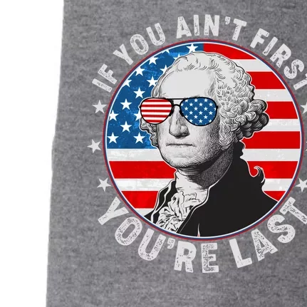 George Washington If You Ain't First You're Last Doggie 3-End Fleece Hoodie