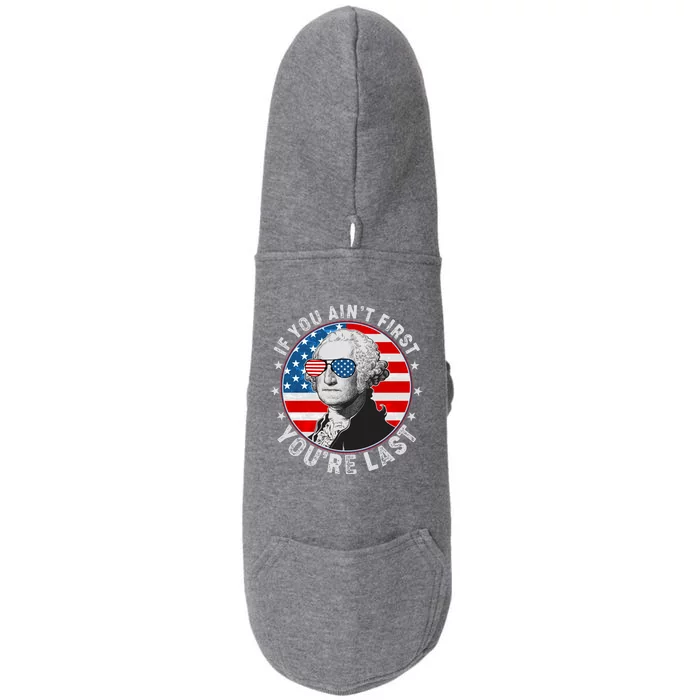 George Washington If You Ain't First You're Last Doggie 3-End Fleece Hoodie