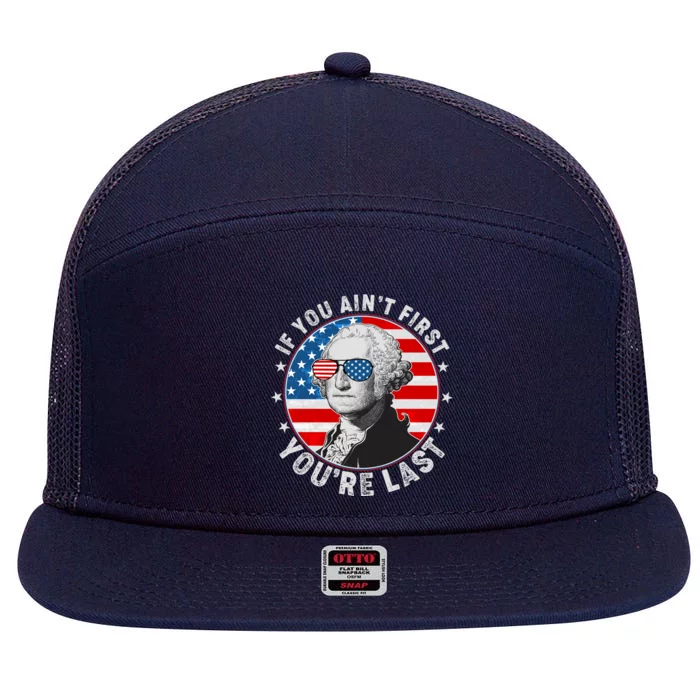 George Washington If You Ain't First You're Last 7 Panel Mesh Trucker Snapback Hat