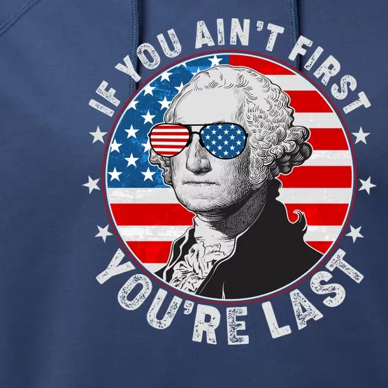 George Washington If You Ain't First You're Last Performance Fleece Hoodie