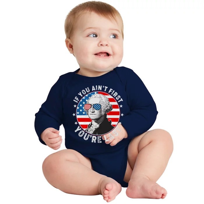 George Washington If You Ain't First You're Last Baby Long Sleeve Bodysuit