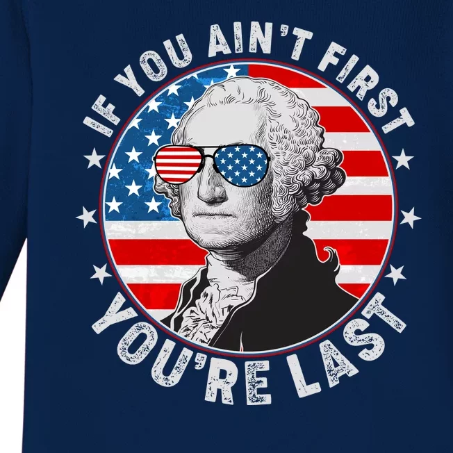 George Washington If You Ain't First You're Last Baby Long Sleeve Bodysuit