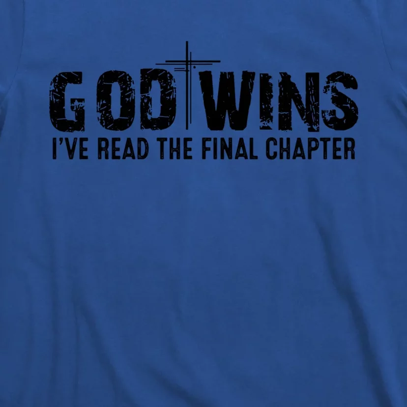 God Wins IVe Read The Final Chapter Gift T-Shirt