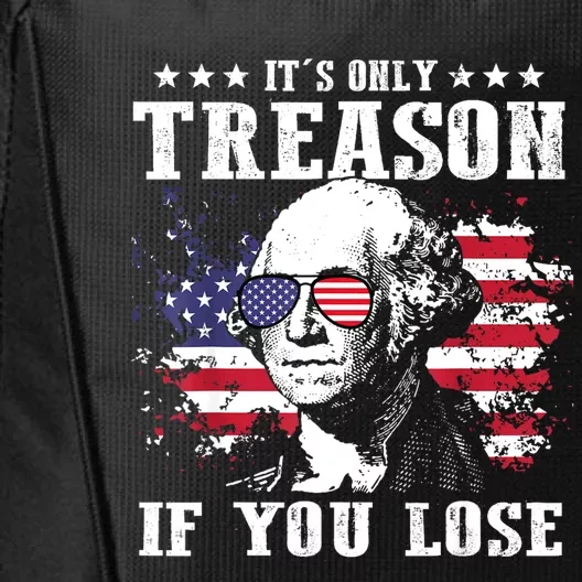 George Washington Its Only Treason If You Lose 4th Of July City Backpack