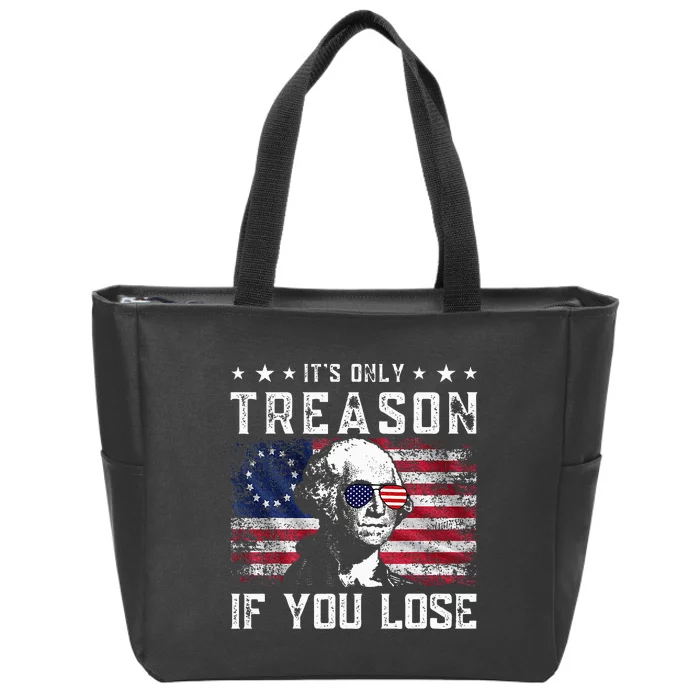 George Washington ItS Only Treason If You Lose 4th Of July Zip Tote Bag