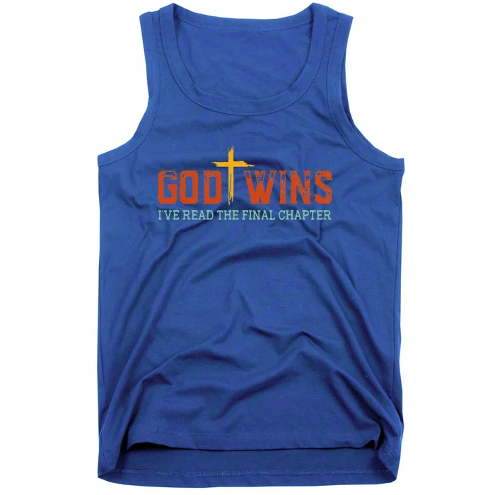 God Wins I Ve Read The Final Chapter Christian Cross Tank Top