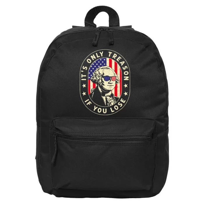 George Washington Its Only Treason If You Lose 4th Of July 16 in Basic Backpack