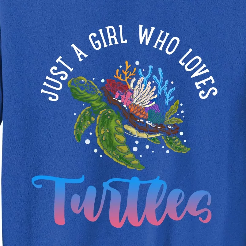 Girl Who Just Loves Turtles And Water And Sea Gift Tall Sweatshirt