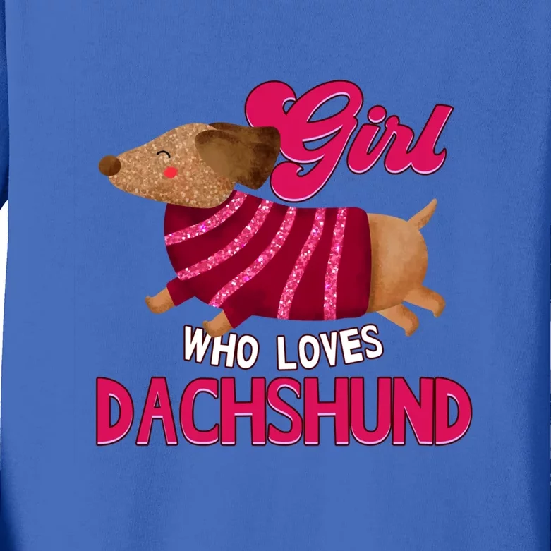 Girl Who Loves Dachshund Cute Puppy Dog Doggy Lover Gift Kids Long Sleeve Shirt