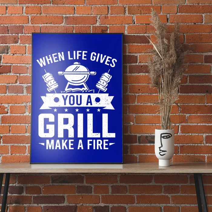 Griller When Life Gives You A Grill Grilling Smoker Bbq Great Gift Poster